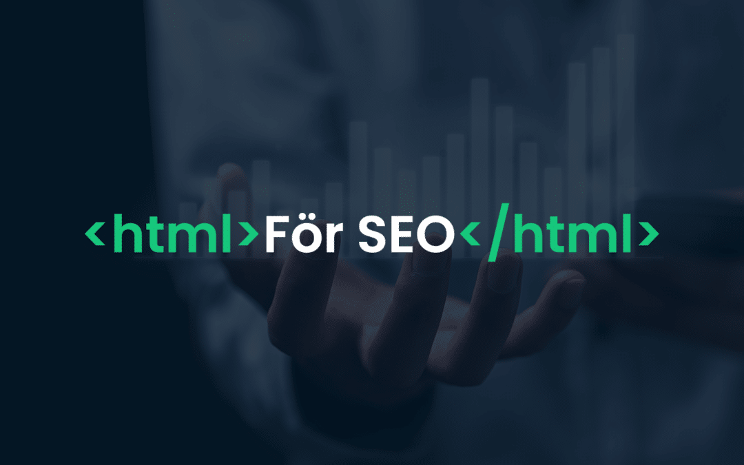 HTML-taggar & deras påverkan på SEO