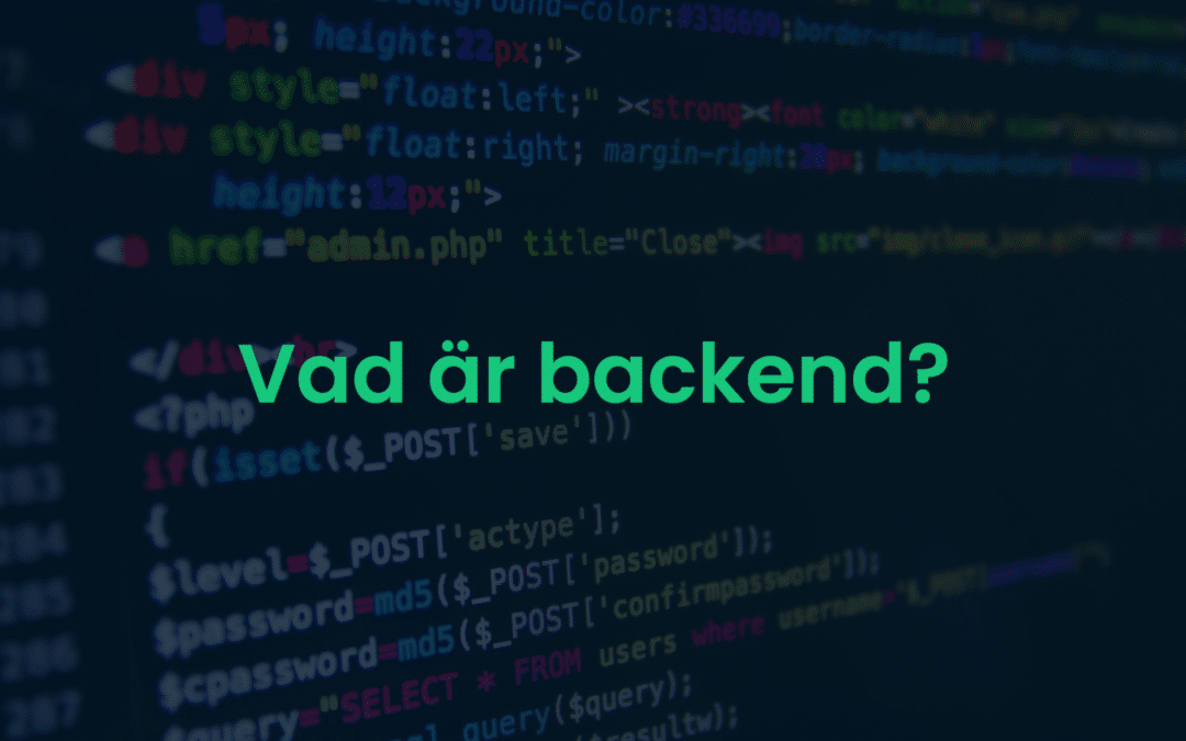 Vad är backend? Och vad gör en backend-utvecklare?