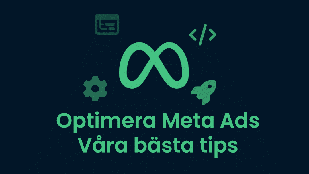 Optimera Meta Ads – Så gör du
