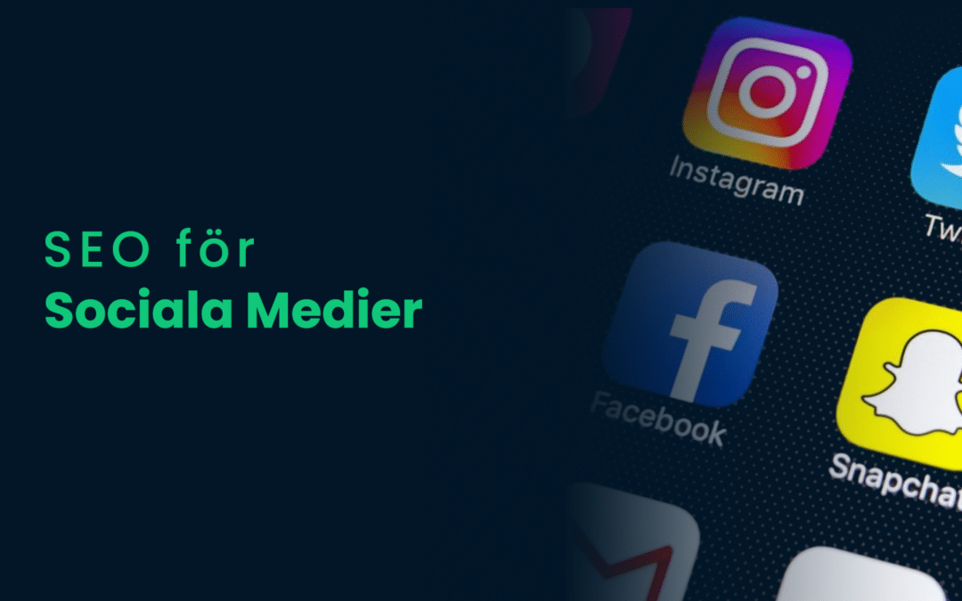SEO för sociala medier – Varför är det viktigt?